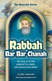 Rabbah bar bar Chanah: The story of his life adapted for comics, with sources from Chazal | Amoraim Series 9