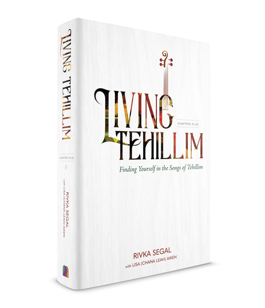 [9781961602854] Living Tehillim -  Finding Yourself in the Songs of Tehillim | Volume 3 