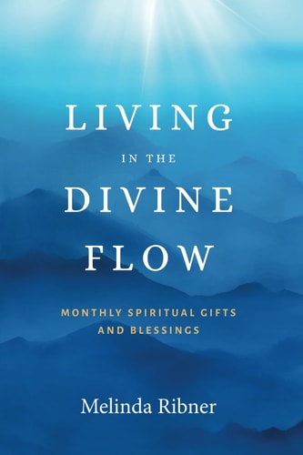 [9798990696419] Pre-Order | Living in the Divine Flow - Monthly Spiritual Gifts and Blessings