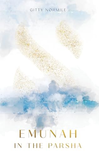 Emunah in the Parsha