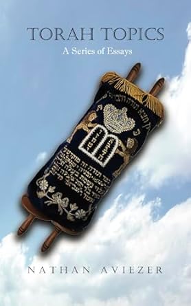 Torah Topics: A Series of Essays