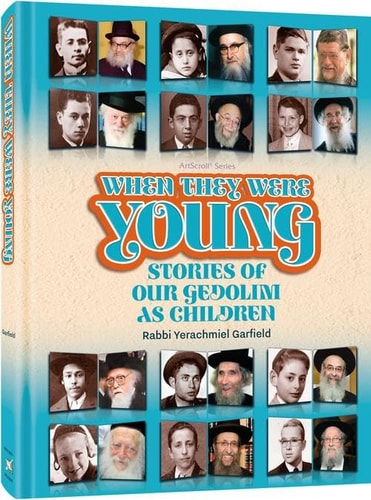 When They Were Young: Stories of our Gedolim as Children
