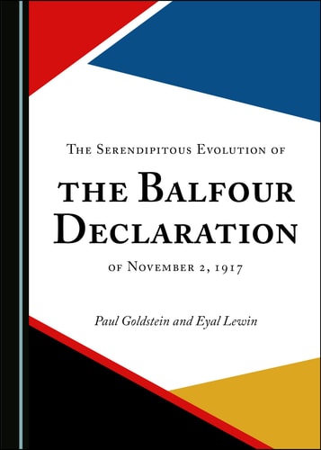 SIGNED COPY | The Serendipitous Evolution of the Balfour Declaration of November 2, 1917