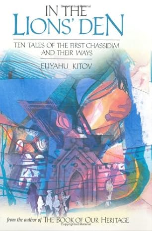 In The Lion's Den | RARE EDITION | Ten Tales Of The First Chassidim And Their Ways | 