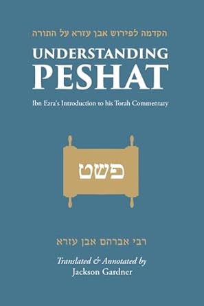 Understanding Peshat: Ibn Ezra's Introduction To His Torah Commentary