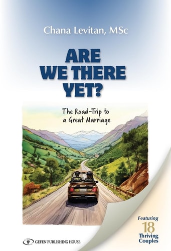 Are We There Yet? The Road-Trip to a Great Marriage