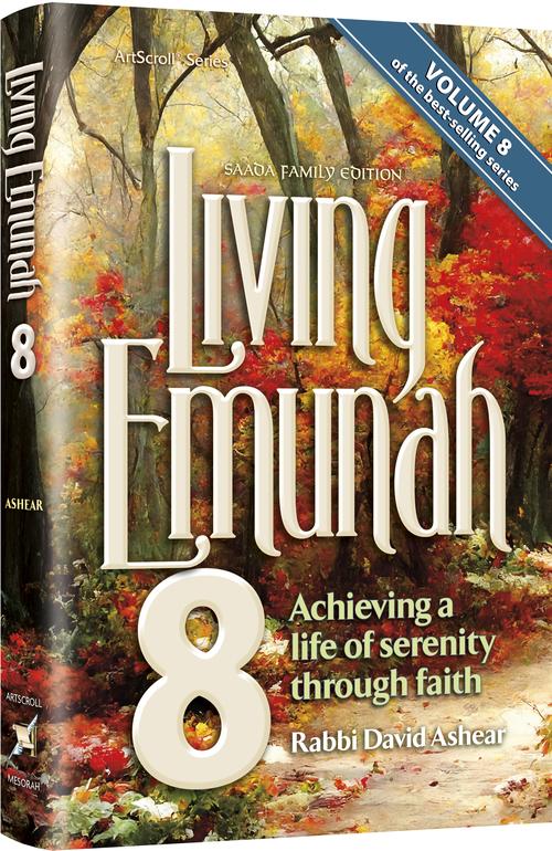 Living Emunah | Volume 8 | Achieving A Life of Serenity Through Faith | Large Hard Cover edition