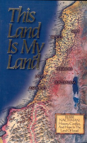 Rebbe Nachman: This Land Is My Land (History, Conflict and Hope in the Land of Israel)