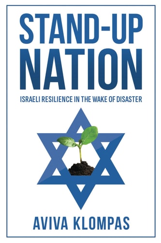Stand Up Nation: Israeli Resilience in the Wake of Disaster