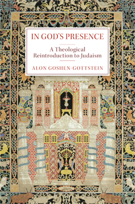 In God's Presence - A Theological Reintroduction to Judaism