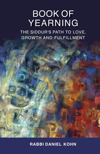 BOOK OF YEARNING: The Siddur's Path to Love, Growth and Fulfillment