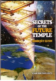 Secrets of the Future Temple | Mishkney Elyon of Ramchal