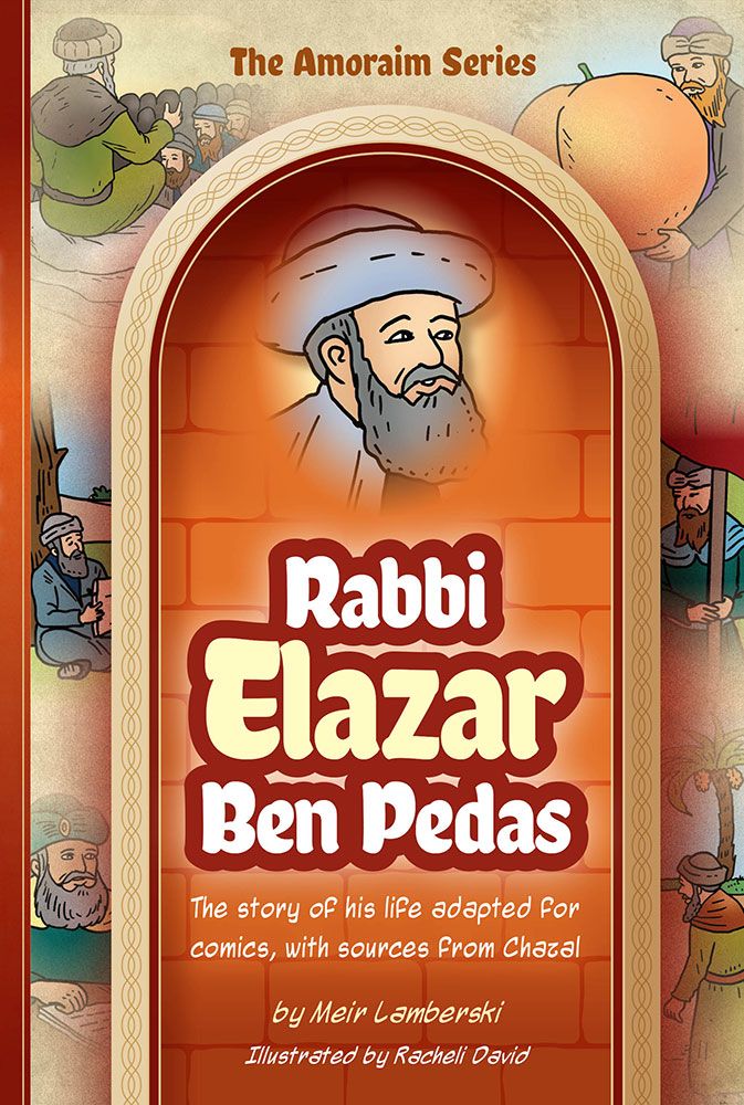 Amoraim Series: Rabbi Elazar ben Pedas