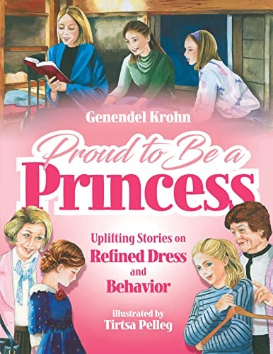 Proud to be a Princess | Uplifting Stories on Refined Dress and Behavior