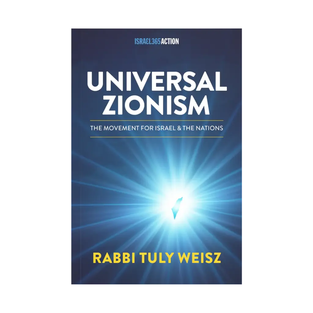 Universal Zionism: The Movement Powering Today's Jewish-Christian Alliance