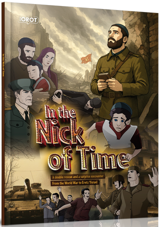 In The Nick of Time | A Double Rescue And A Surprise Encounter | From The World War To Eretz Yisrael