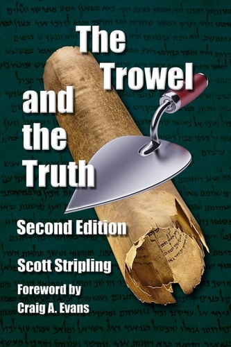 [9781615291861] The Trowel and the Truth - A Guide to Field Archaeology in the Holy Land