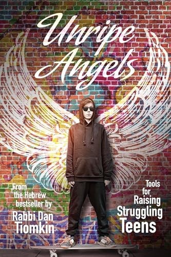 Unripe Angels - Tools for Raising Struggling Teens