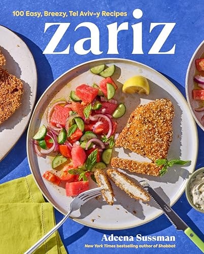 Zariz: 100 Easy, Breezy, Tel Aviv- Recipes