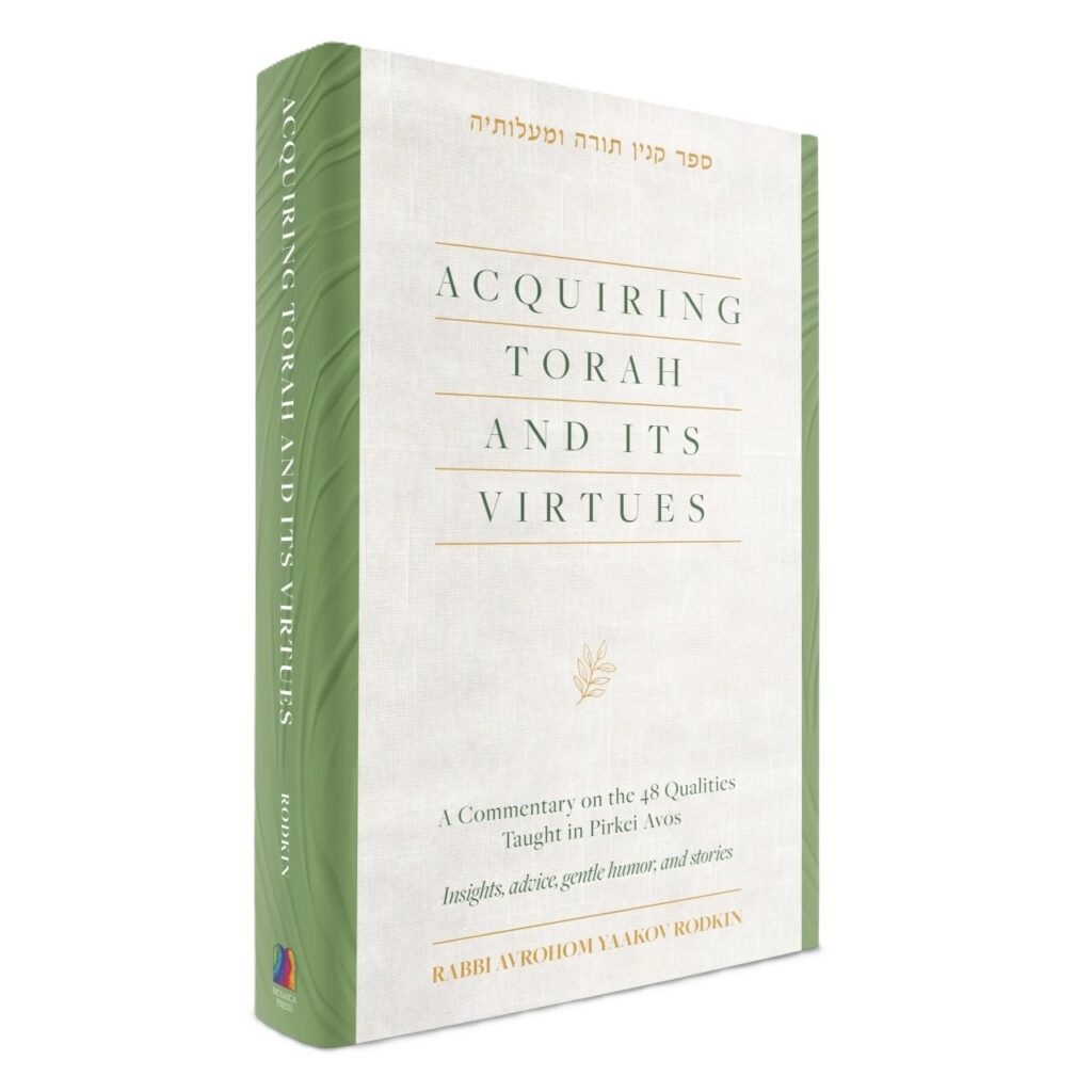 Acquiring Torah and its Virtues | A commentary on the 48 qualities taught in Pirkei Avos