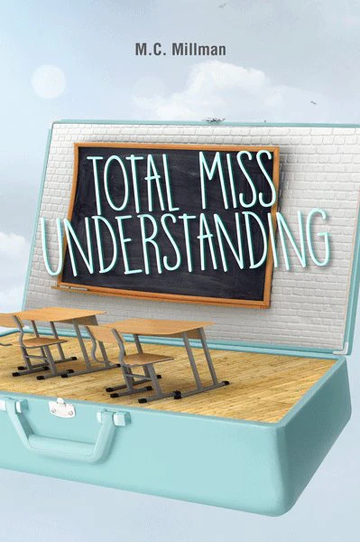 Total Miss Understanding - A Teen Novel