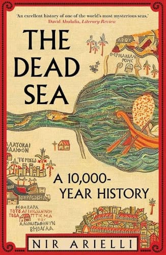 The Dead Sea A 10,000-Year History