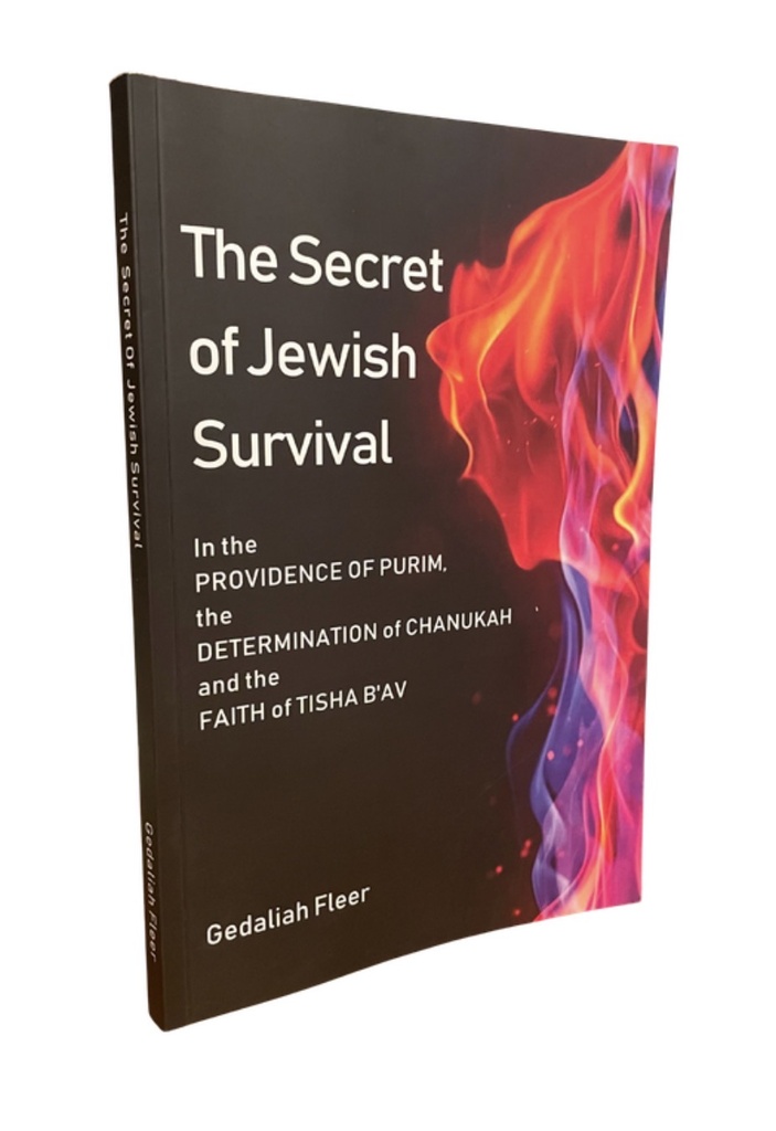 [9789657818794] The Secret of Jewish Survival - In the PROVIDENCE OF PURIM, the DETERMINATION of CHANUKAH and the FAITH of TISHA B'AV