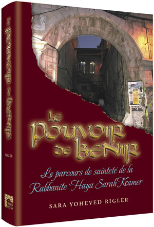 Femme Sainte – Le chemin vers la grandeur de la Rabbanite ‘Haya Sara Kramer