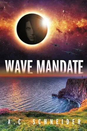 [9780692619285] Wave Mandate - A.C. Schneider