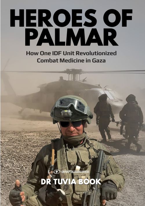 Heroes Of Palmar - how one IDF unit revolutionized Combat Medicine in Gaza