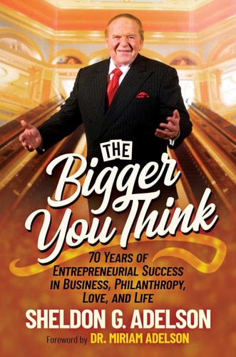 Coming Soon | The Bigger You Think - 70 Years of Entrepreneurial Success in Business, Philanthropy, Love, and Life