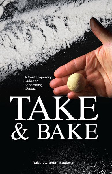 Take & Bake - contemporary and refreshing guide to the laws of taking challah