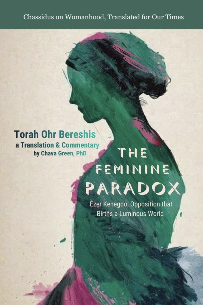 The Feminine Paradox: Ezer Kenegdo, Opposition that Births a Luminous World | A teaching from Torah Ohr
