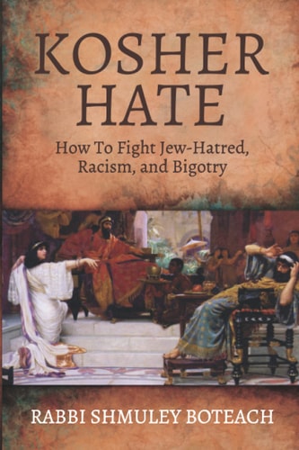 Kosher Hate: How to Fight Jew-hatred, Racism, and Bigotry