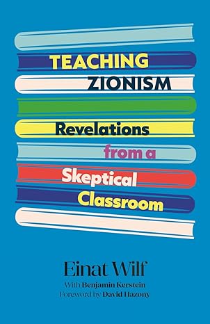 [9798895656440] Coming Soon | Teaching Zionism: Revelations from a Skeptical Classroom