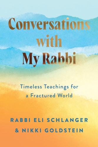 [9780063573109] Conversations with My Rabbi: Timeless Teachings for a Fractured World