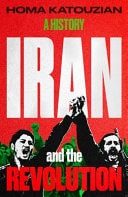 Iran and the Revolution - A History