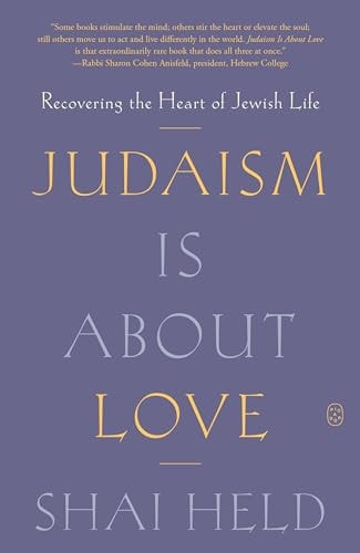 Coming Soon | Judaism Is About Love - Recovering the Heart of Jewish Life
