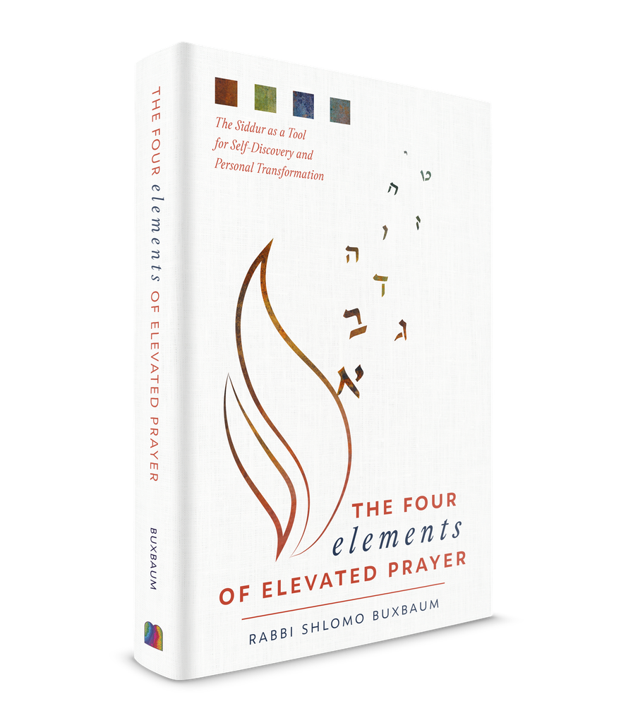 [9798897670543] Coming Soon | The Four Elements of Elevated Prayer: The Siddur as a Tool for Self-Discovery and Personal Transformation