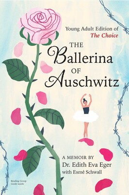The Ballerina of Auschwitz | Young Adult Edition of The Choice