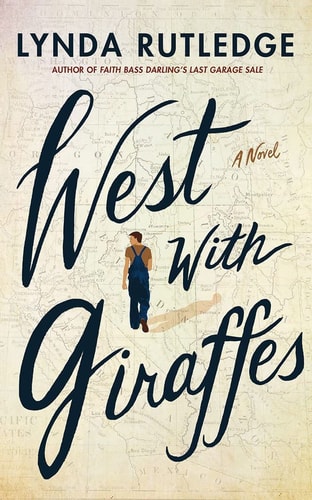 West with Giraffes | A Novel