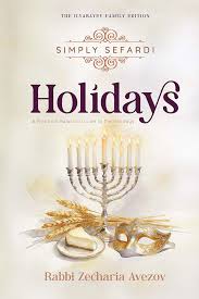 [9781680257458] Simply Sefardi - Holidays: A Practical Halachic Guide to the Holidays