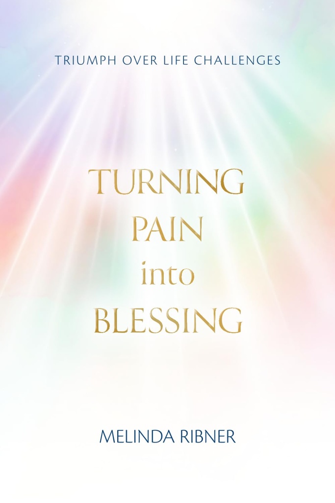 Pre-Order | Turning Pain Into Blessing: Triumph Over Life Challenges