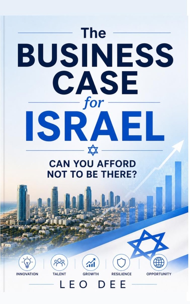 The Business Case for Israel: Can you afford not to be there?