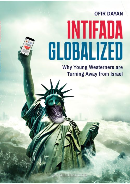 [9789652297259] Intifada Globalized - Why Young Westerners Are Turning Away From Israel?
