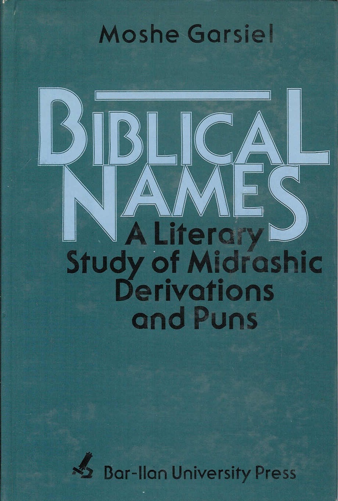 Biblical Names -  A Literary Study Of Midrashic Derivations And Puns