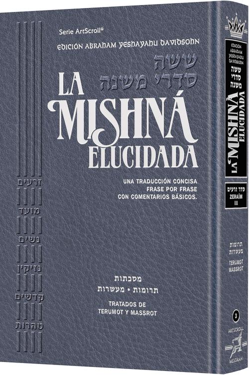 Mishná Elucidada en Español – Volumen 3 | de la Serie Séder Zeraim – Volumen 3 | Tratados Terumot y Ma'aserot