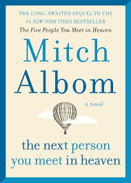 [9780062294456] The Next Person You Meet in Heaven: The Sequel to The Five People You Meet in Heaven | Soft Cover Edition