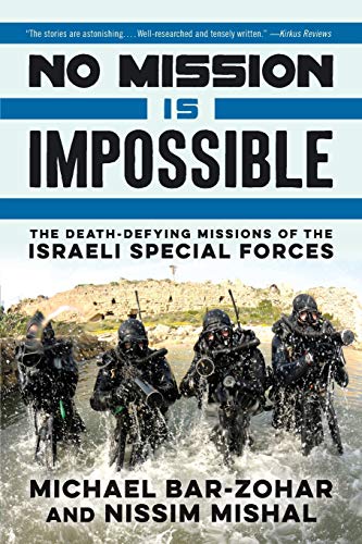 [9780062379009] No Mission Is Impossible: The Death-Defying Missions of the Israeli Special Forces