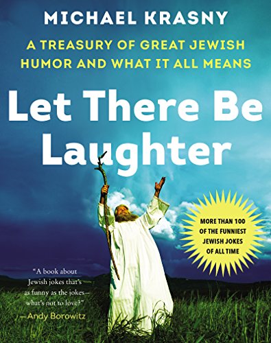[9780062422040] Let There Be Laughter: A Treasury of Great Jewish Humor and What It All Means